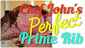 How To Make Chef John S Perfect Prime Rib Recipe Video Updated 2017 Youtube