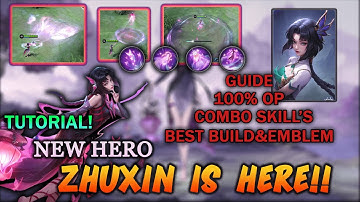 THE NEW MAGE HERO ZHUXIN!! ULTIMATE GUIDE TO PLAYING ZHUXIN!!  TUTORIAL, BUILD, EMBLEM, COMBOS! ML