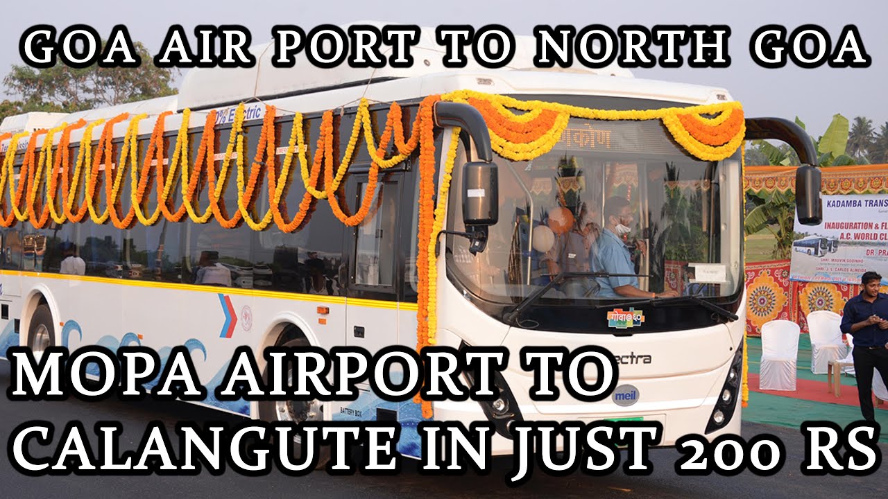 GOA AIRPORT BUS | MOPA TO NORTH GOA BUS | AIR PORT TO CALAGUTE IN JUST 200 RS