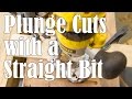 Plunge Cuts with a Standard Straight Bit - Quick Tip Plunge Cuts with a Standard Straight Bit - Quick Tip
