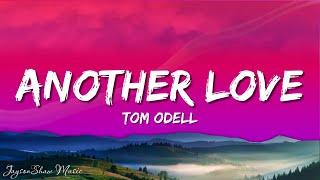 Tom Odell - Another Love (Lyrics)