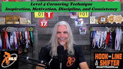 Episode 10282025.  Level 4 cornering, Motivation, Inspiration, Discipline and Consistency.