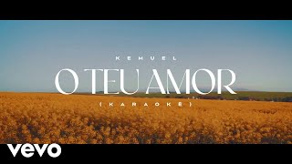 Kemuel - O Teu Amor (Ao Vivo | Karaokê Oficial)