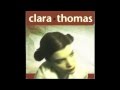 Clara Thomas - 06 Talking to Myself