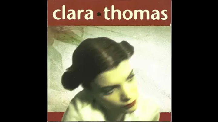 Clara Thomas - 06 Talking to Myself