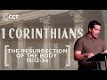 The Resurrection of the Body (1 Corinthians 15:12-34) | Pastor Tyler Warner