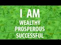 I AM Money Affirmations for Wealth, Abundance, Success, Prosperity
