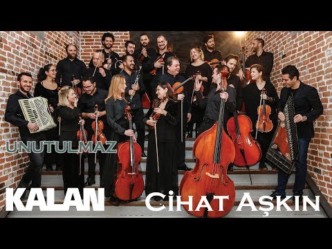 Cihat Aşkın - Unutulmaz [ Türk Valsleri © 2019 Kalan Müzik ]
