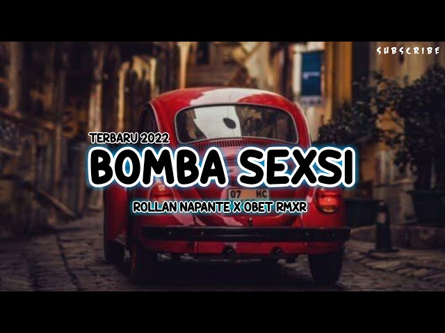 BOMBA SEXSI_Rollan Napante x Obet Remixer_terbaru 2022 class=