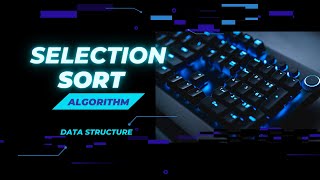 Selection sort Algorithm || program to implement selection sort