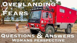 Overlanding Fears, Questions &amp; Answers. Womans Perspective