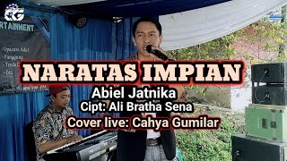 NARATAS IMPIAN (ABIEL JATNIKA ) cover live panggung {Cahya Gumilar} AR pro audio