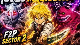 MELIODAS F2P DESTRUYE EL SECTOR 2 🔥 7DS Origin