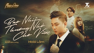 HOÀI LÂM | BAO NHIÊU THƯƠNG NHỚ CHO VỪA | St : Nguyễn Minh Cường | Music Diary 6 #2