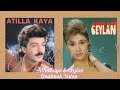 Atilla Kaya & Ceylan Unutmak Yalan