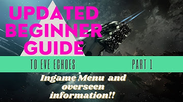 Eve echoes - Beginner guide - Ingame Menu and overseen information!! Part 1