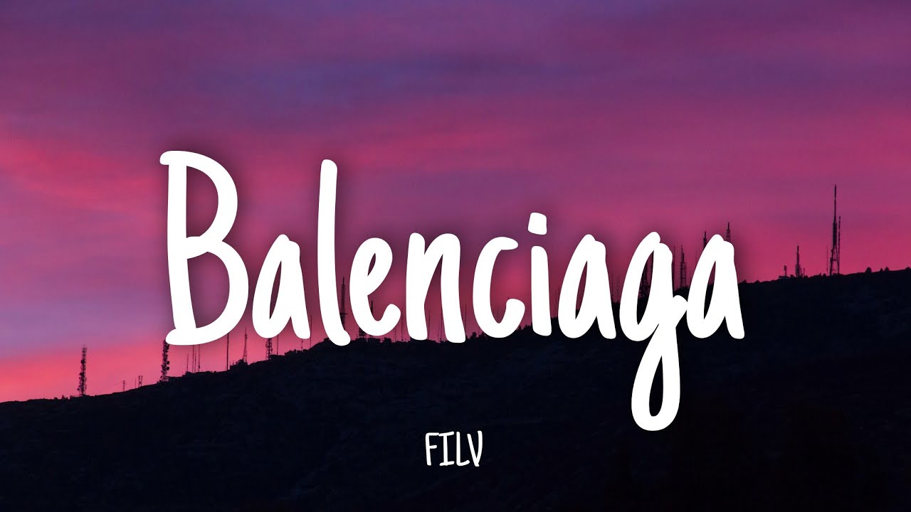BALENCIAGA   FILV  Lyrics 1 HOUR