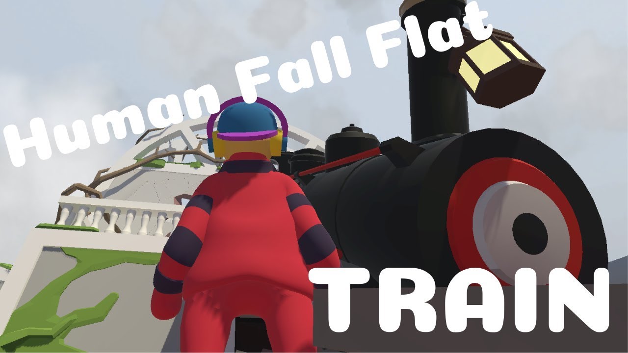 Human Fall Flat episode 2 Train YouTube