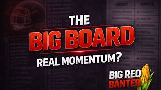 The Big Board: Is Nebraska Building REAL Recruiting Momentum?