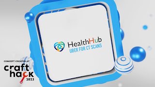 HealthHub: The Doctors Portal for CT Scans - CraftHack 2023 Winner