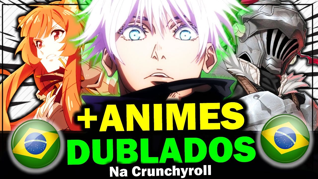 Novos animes dublados na Crunchyroll