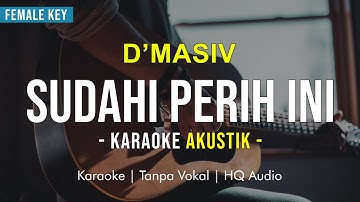 SUDAHI PERIH INI (KARAOKE AKUSTIK) - D