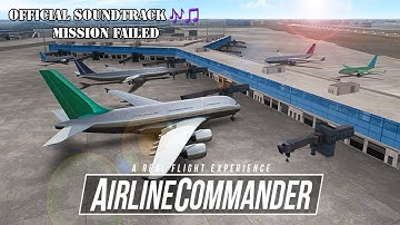 Airline Commander: Flight Game - OST - Mission Failed