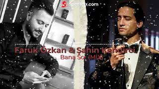 Şahin Kendirci & Faruk Özkan - Bana Sor (Mi̇x)