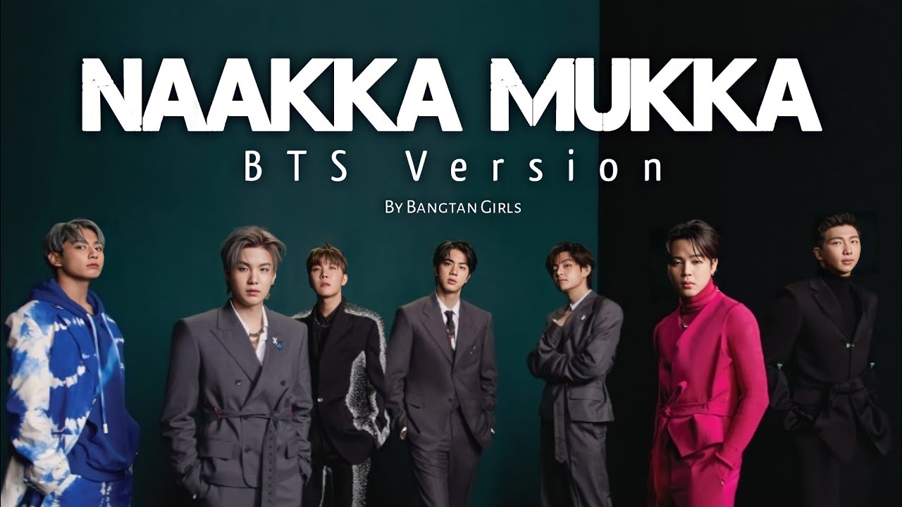 Naaka NAAKA MUKKA | BTS Version 💜🔥 - YouTube