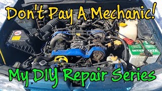 Don't Pay A Mechanic - DIY Car Repair Series