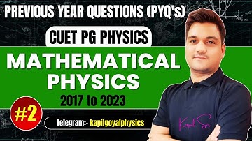 cuet pg physics | mathematical physics pyq - 2 | cuet pg previous year questions physics | cuet pg