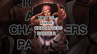 top 10 anime characters partie 2