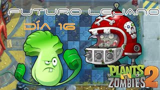 Día 16 |Plantas vs. Zombies 2| Futuro Lejano!