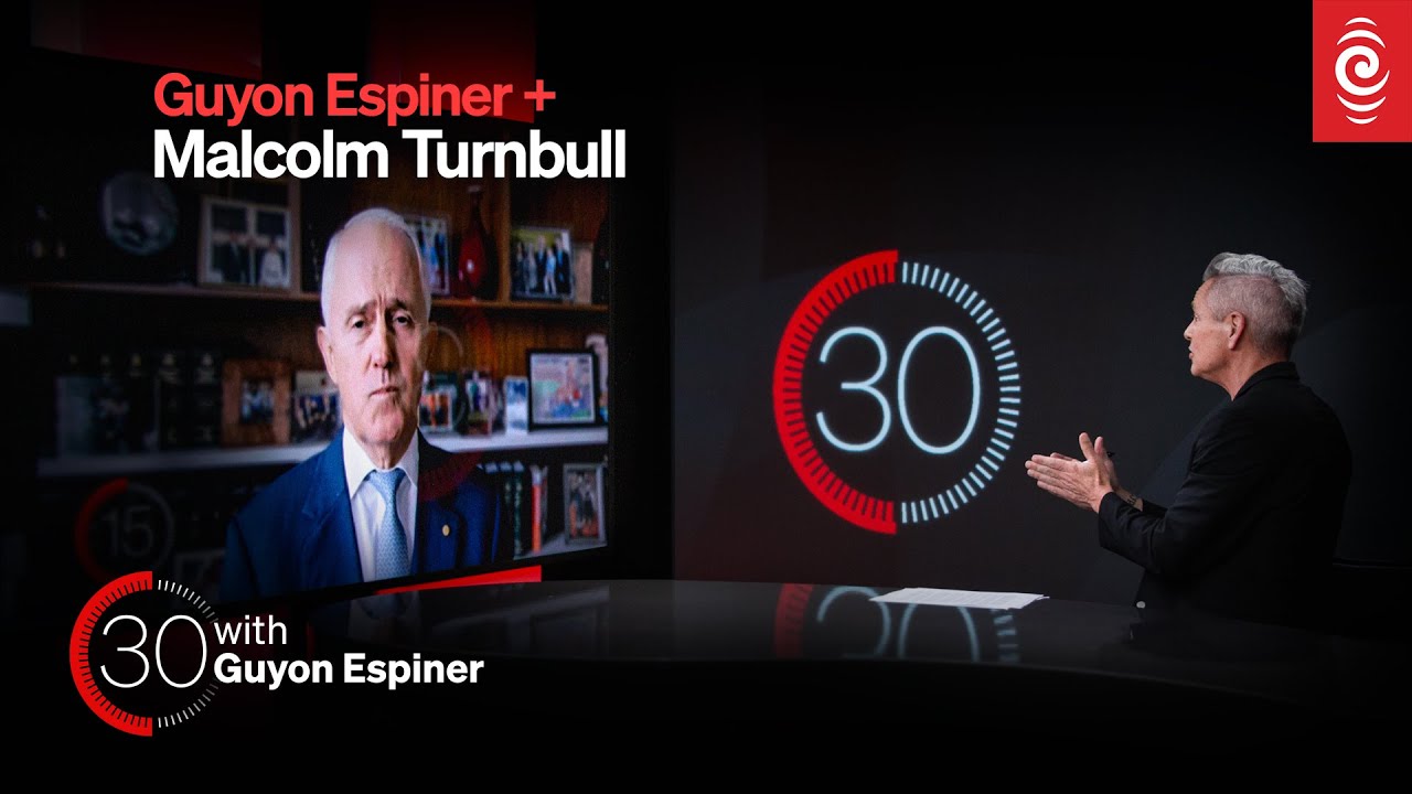 Malcolm Turnbull on Trump, tariffs and trade wars | 30 with Guyon Espiner S3 Ep 5 | RNZ