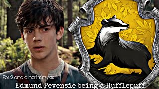 Edmund Pevensie being a HUFFLEPUFF for 2 and a half minutes