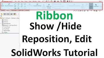 How to show hide ribbon in solidworks | how to reposition ribbon | how to add remove tab on ribbon