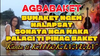 💫💥 AGBABAKET BUMAKET NGEM NALAPSAT SONATA NGA MAKAPALAGIP TI PANAGBAKET KANTA TI KAILOKANNUAN 💥💫