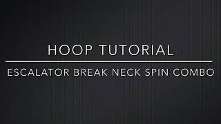 Hoop Tutorial: Escalator Break Neck Hooping Combo