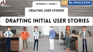 BA Approach - Drafting Initial User Stories#businessanalysis #babok #analysistrends #babok