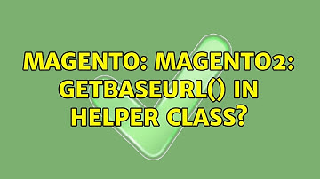 Magento: magento2: getBaseUrl() in helper class?