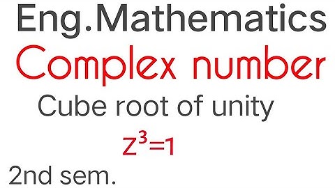 cube root of unity,complex number