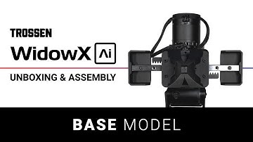 WidowX AI | Base Model Unboxing & Assembly