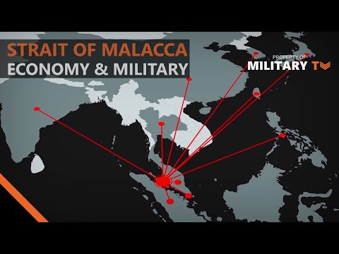 Why is the Strait of Malacca so Important to the World's Economy & Military