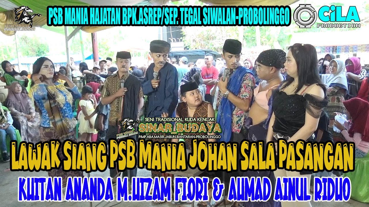 LAWAK SIANG PSB MANIA JOHAN KASASAR...KHITANAN  ANANDA M.HIZAM F. & A.AINUL R.