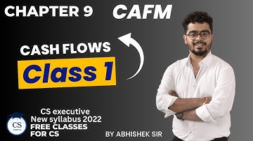 CS Executive |CAFM | cash flow |Chapter 9 (Class 1) #csexecutivefree #csduniya
