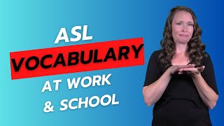 ASL Unit 4 Vocabulary ๐ ASL Signs for Work & School Life |