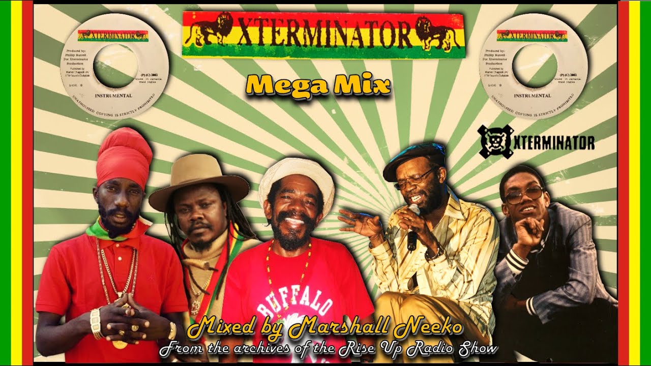 Xterminator Megamix (Mixed By Marshall Neeko) Ft. Sizzla, Luciano