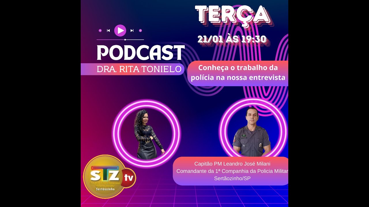 Conheça o trabalho da Polícia com o Capitão Leandro José Milani no Podcast DRA RITA ao vivo!