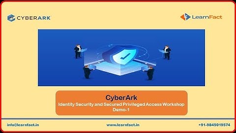 CyberArk  Identity Access Management Demo-1 | www.learnfact.in