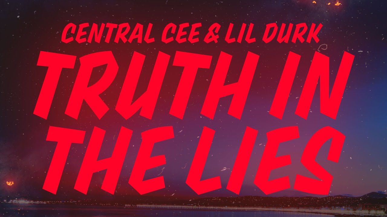 Central Cee - Truth In The Lies (Lyrics) feat. Lil Durk - YouTube